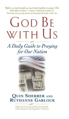 Que Dios esté con nosotros: Guía diaria para orar por nuestra nación - God Be with Us: A Daily Guide to Praying for Our Nation