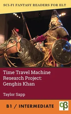 Proyecto de investigación sobre la máquina de viajar en el tiempo: Genghis Khan - Time Travel Machine Research Project: Genghis Khan