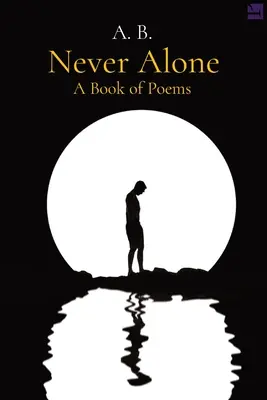 Never Alone: Un libro de poemas - Never Alone: A Book of Poems