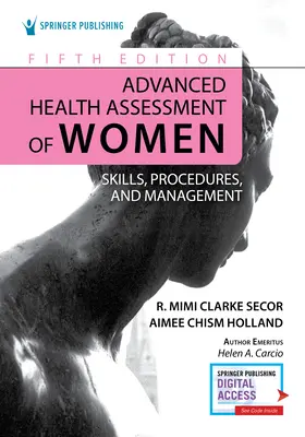 Evaluación sanitaria avanzada de la mujer: Habilidades, procedimientos y gestión - Advanced Health Assessment of Women: Skills, Procedures, and Management