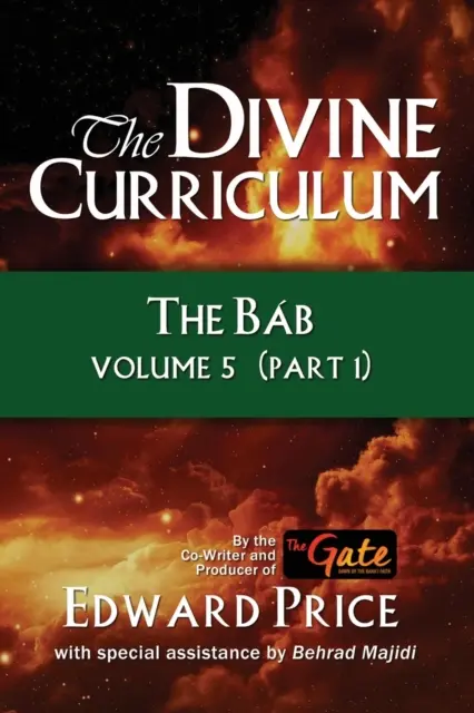 El Currículo Divino: El Bab Vol 5, Parte 1 - The Divine Curriculum: The Bab Vol 5, Part 1