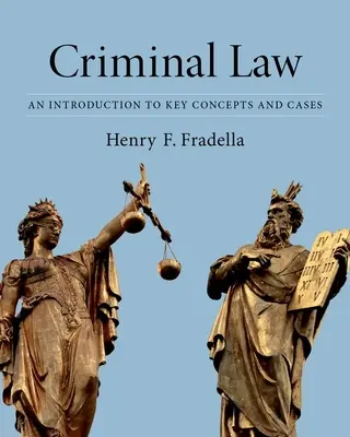 Derecho penal: An Introduction to Key Concepts and Cases - Criminal Law: An Introduction to Key Concepts and Cases