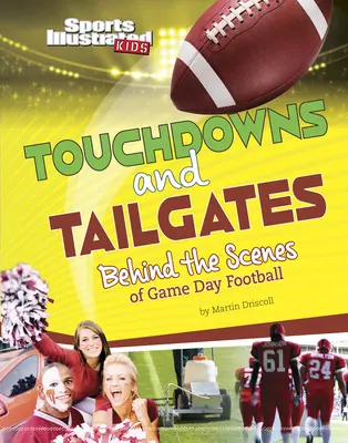 Touchdowns y Tailgates: Entre bastidores del fútbol el día del partido - Touchdowns and Tailgates: Behind the Scenes of Game Day Football