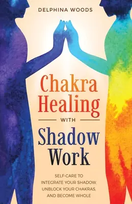 Sanación de Chakras con Trabajo de Sombras - Chakra Healing with Shadow Work