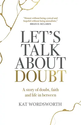 Hablemos de la duda: Una historia de duda, fe y vida intermedia - Let's Talk about Doubt: A Story of Doubt, Faith and Life in Between