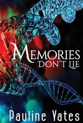Los recuerdos no mienten - Memories Don't Lie