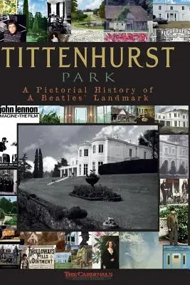 Tittenhurst Park: Una historia ilustrada - Tittenhurst Park: A Pictorial History