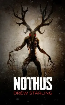 Nothus Una emocionante novela de terror sobrenatural - Nothus: A Thrilling Supernatural Horror Novel