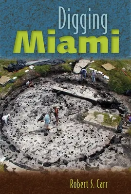 Excavando Miami - Digging Miami