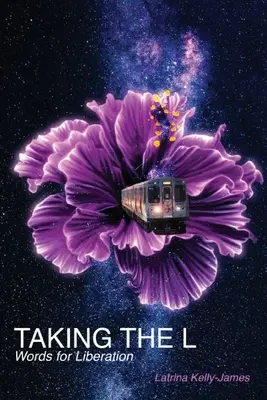 Taking the L: Palabras para la liberación - Taking the L: Words for Liberation