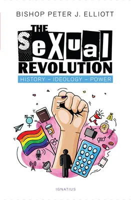 La revolución sexual: Historia, ideología, poder - The Sexual Revolution: History, Ideology, Power