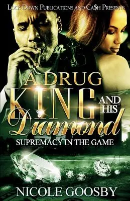 El rey de la droga y su diamante: Supremacía en el juego - A Drug King and His Diamond: Supremacy in the Game