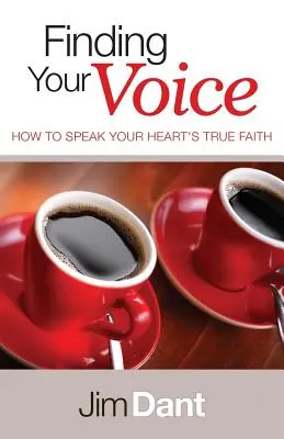 Encuentra tu voz: Cómo expresar la verdadera fe de tu corazón - Finding Your Voice: How to Speak Your Heart's True Faith