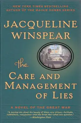 El cuidado y la gestión de las mentiras: Una novela de la Gran Guerra - The Care and Management of Lies: A Novel of the Great War