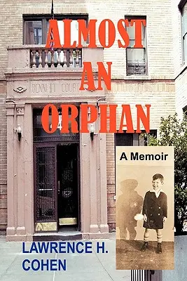 Casi huérfano: memorias - Almost an Orphan: A Memoir