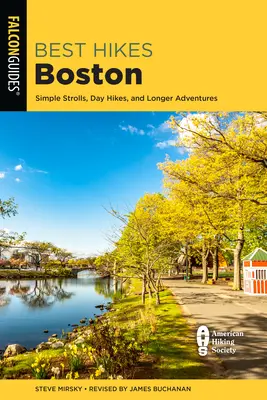 Las mejores rutas de Boston: Paseos sencillos, excursiones de un día y aventuras más largas - Best Hikes Boston: Simple Strolls, Day Hikes, and Longer Adventures