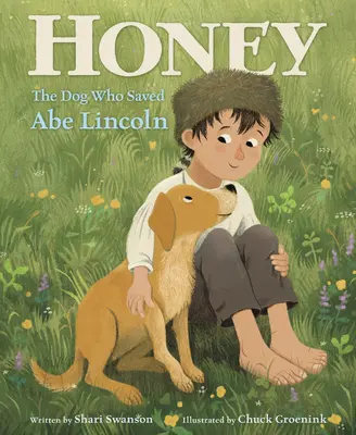 Honey, el perro que salvó a Abe Lincoln - Honey, the Dog Who Saved Abe Lincoln