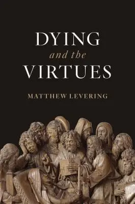 Morir y las virtudes - Dying and the Virtues