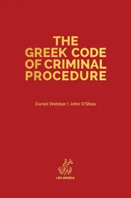 El Código de Procedimiento Penal griego - The Greek Code of Criminal Procedure