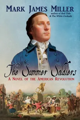 Los soldados de verano: Una novela de la Revolución Americana - The Summer Soldiers: A Novel of the American Revolution