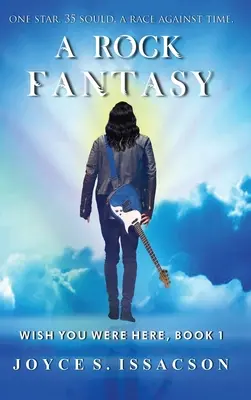 Wish You Were Here: A Rock Fantasy