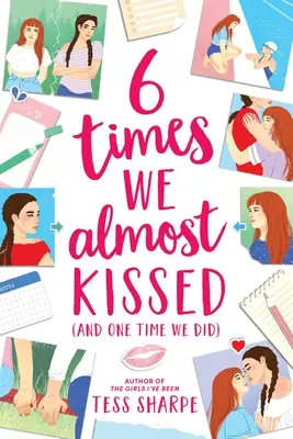 6 veces que casi nos besamos (y una vez que lo hicimos) - 6 Times We Almost Kissed (and One Time We Did)