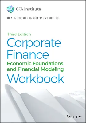 Corporate Finance Workbook: Fundamentos Económicos y Modelización Financiera - Corporate Finance Workbook: Economic Foundations and Financial Modeling