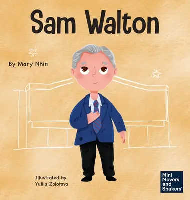 Sam Walton: A Kid's Book About Daring to Be Different