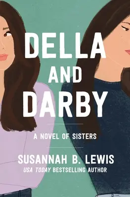 Della y Darby: Una novela de hermanas - Della and Darby: A Novel of Sisters