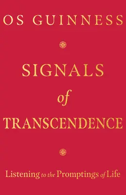 Señales de trascendencia: Escuchar los impulsos de la vida - Signals of Transcendence: Listening to the Promptings of Life