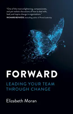 Adelante: Cómo guiar a su equipo a través del cambio - Forward: Leading Your Team Through Change