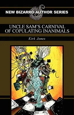 El Carnaval de Inanimales Copuladores del Tío Sam - Uncle Sam's Carnival of Copulating Inanimals