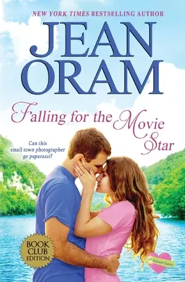 Enamorada de una estrella de cine: Un romance con una estrella de cine - Falling for the Movie Star: A Movie Star Romance