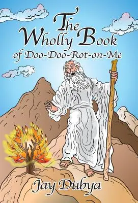 El libro de Doo-Doo-Rot-On-Me - The Wholly Book of Doo-Doo-Rot-On-Me