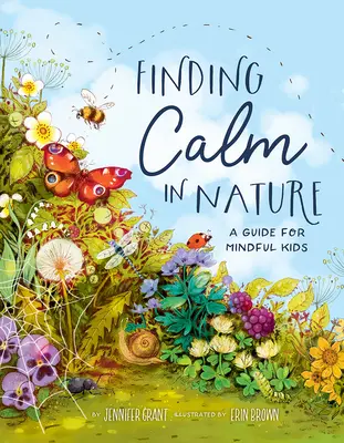 Encontrar la calma en la naturaleza: Guía para niños conscientes - Finding Calm in Nature: A Guide for Mindful Kids