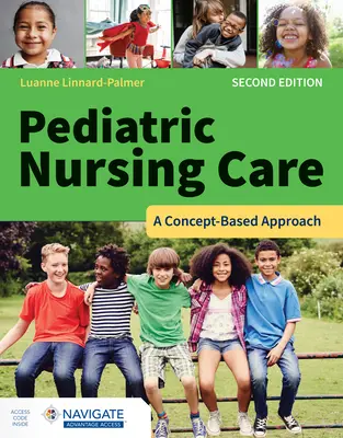 Cuidados de Enfermería Pediátrica: Un enfoque basado en conceptos - Pediatric Nursing Care: A Concept-Based Approach