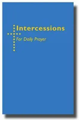 Intercesiones para la oración diaria - Intercessions for Daily Prayer