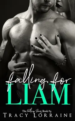 Falling For Liam: Un romance de segunda oportunidad - Falling For Liam: A Second Chance Romance