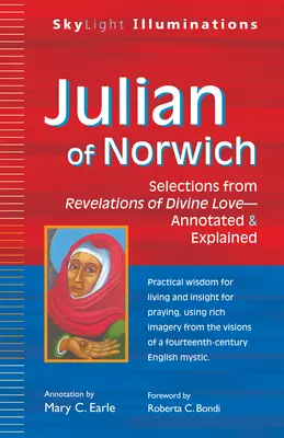 Julián de Norwich: Selecciones de Revelaciones del Amor Divino - Anotadas y Explicadas - Julian of Norwich: Selections from Revelations of Divine Love--Annotated & Explained