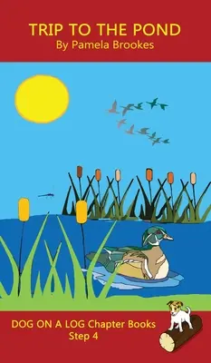 Viaje al estanque: Los libros de fonemas con sonidos ayudan a los lectores en desarrollo, incluyendo a los estudiantes con dislexia, a aprender a leer (Paso 4 en un sistema de aprendizaje de la lectura). - Trip To The Pond Chapter Book: Sound-Out Phonics Books Help Developing Readers, including Students with Dyslexia, Learn to Read (Step 4 in a Systemat