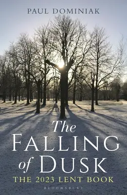 La caída del crepúsculo: El libro de la Cuaresma de 2023 - The Falling of Dusk: The 2023 Lent Book
