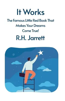 Funciona: El famoso librito rojo que hace realidad tus sueños - It Works: The Famous Little Red Book That Makes Your Dreams Come True