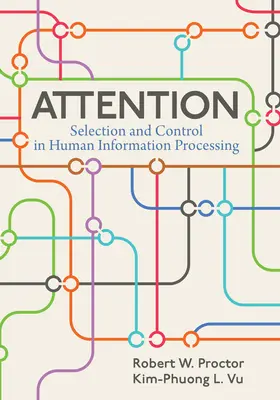 Atención: Selección y control en el procesamiento humano de la información - Attention: Selection and Control in Human Information Processing