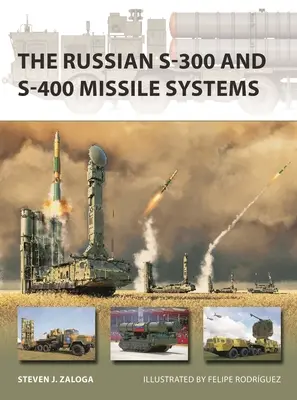 Los sistemas de misiles rusos S-300 y S-400 - The Russian S-300 and S-400 Missile Systems