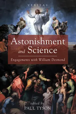 Asombro y ciencia: Compromisos con William Desmond - Astonishment and Science: Engagements with William Desmond