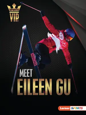 Conoce a Eileen Gu Superestrella del esquí - Meet Eileen Gu: Skiing Superstar