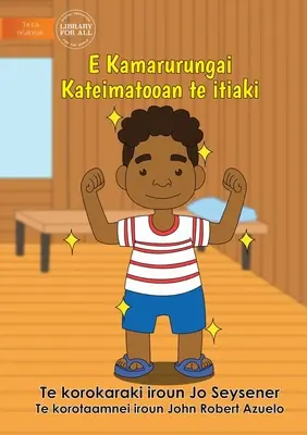 Ser limpio me mantiene sano - E Kamarurungai Kateimatooan te itiaki (Te Kiribati) - Being Clean Keeps Me Healthy - E Kamarurungai Kateimatooan te itiaki (Te Kiribati)
