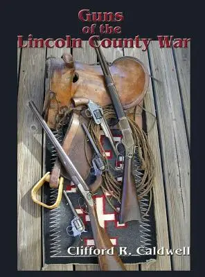 Las armas de la guerra del condado de Lincoln - Guns of the Lincoln County War