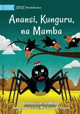Anansi, los cuervos y el cocodrilo - Anansi, Kunguru, na Mamba - Anansi, the Crows, and the Crocodile - Anansi, Kunguru, na Mamba