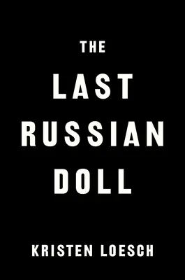 La última muñeca rusa - The Last Russian Doll